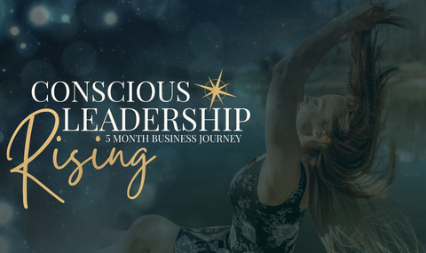 CONSCIOUS LEADERSHIP RISING: Business Mastermind + Retreat